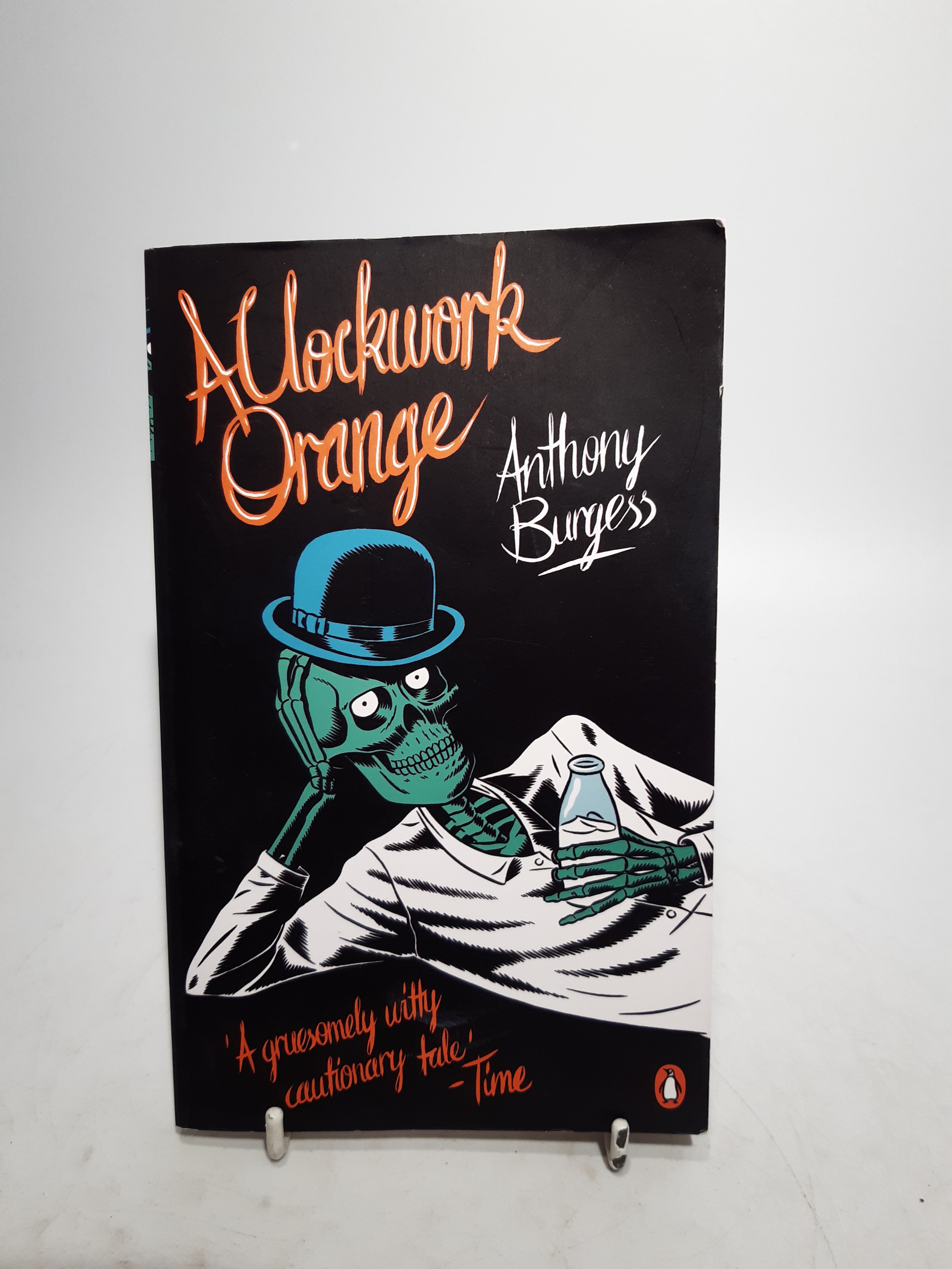 Anthony Burgess - A Clockwork Orange