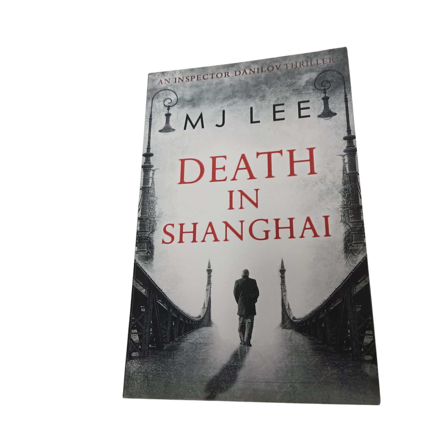 Death in Shanghai by MJ Lee - Inspector Danilov Thriller Harper Collins 2017