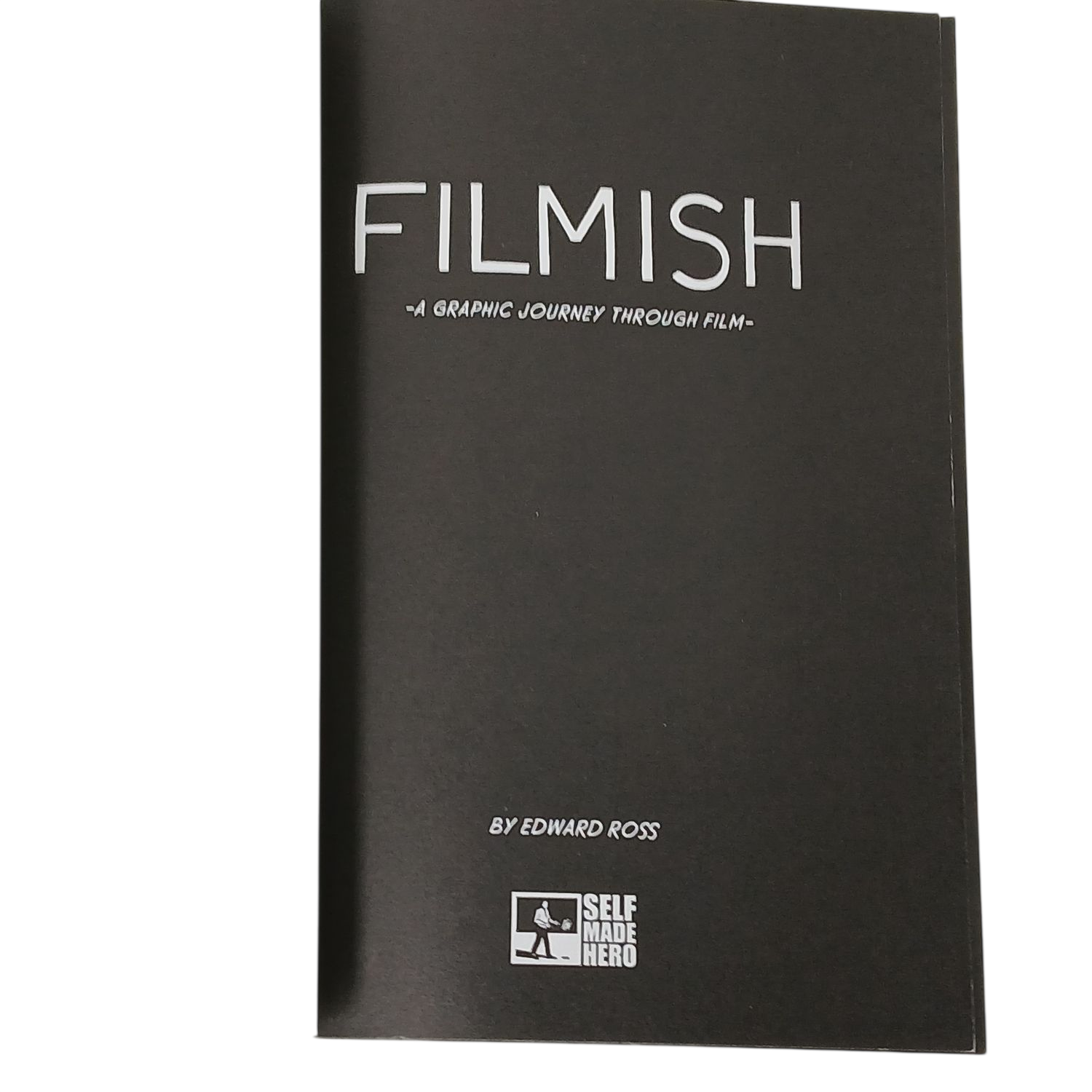 Filmis: A Graphic Journey Through Film by Edward Ross