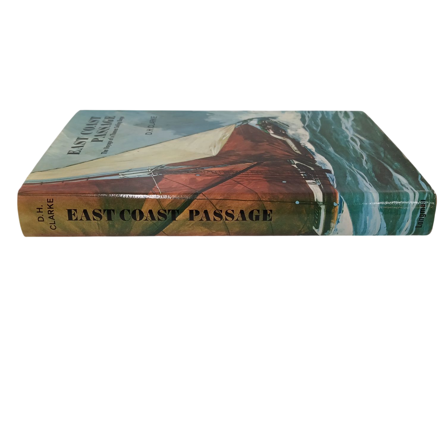 East Coast Passage The Voyage of a Thames Sailing Barge D. H. Clarke Hardcover