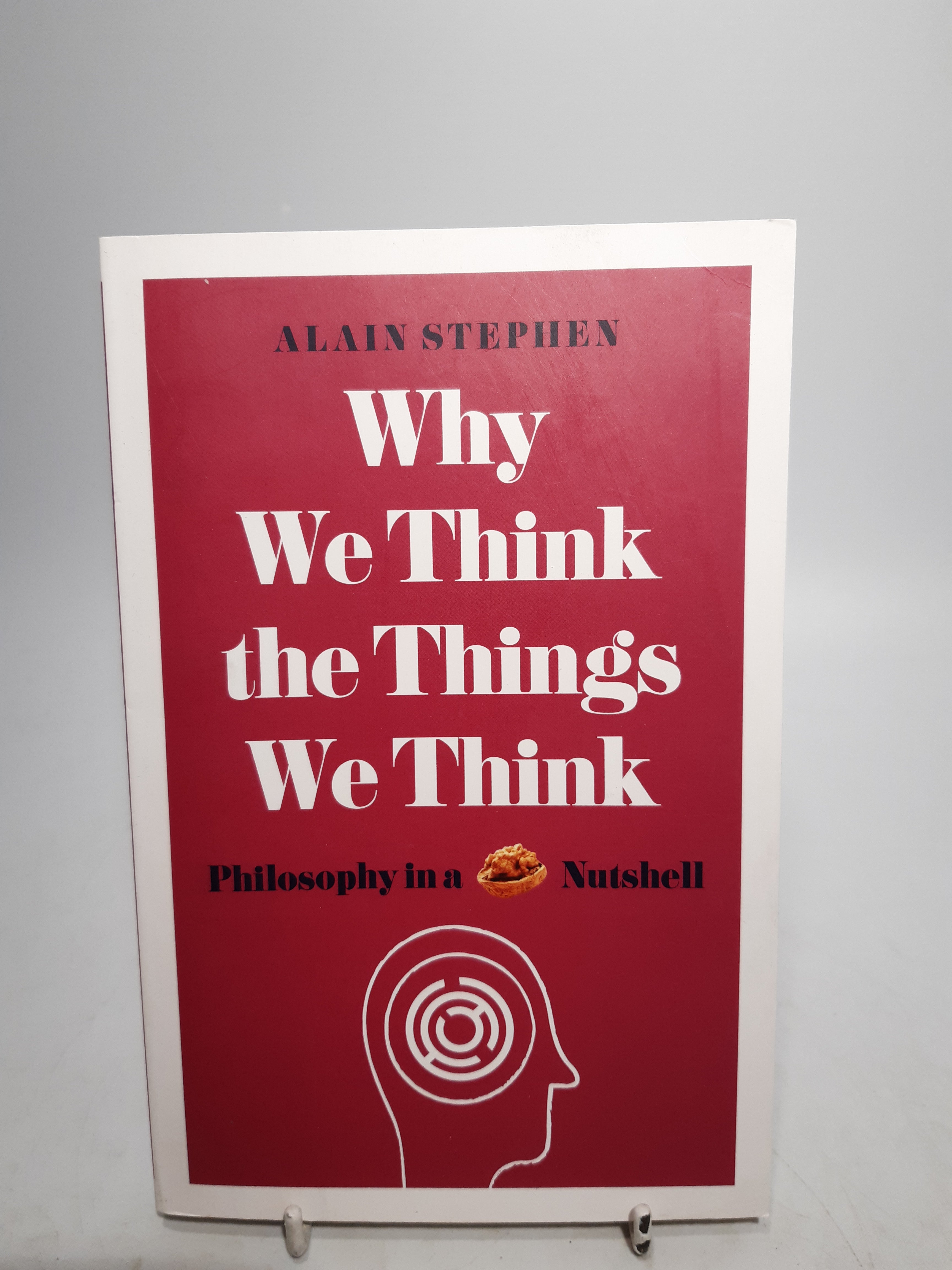 Alain Stephen - Why We Think the Thing We Think