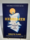 Horatio Clare - Icebreaker A Voyage far North