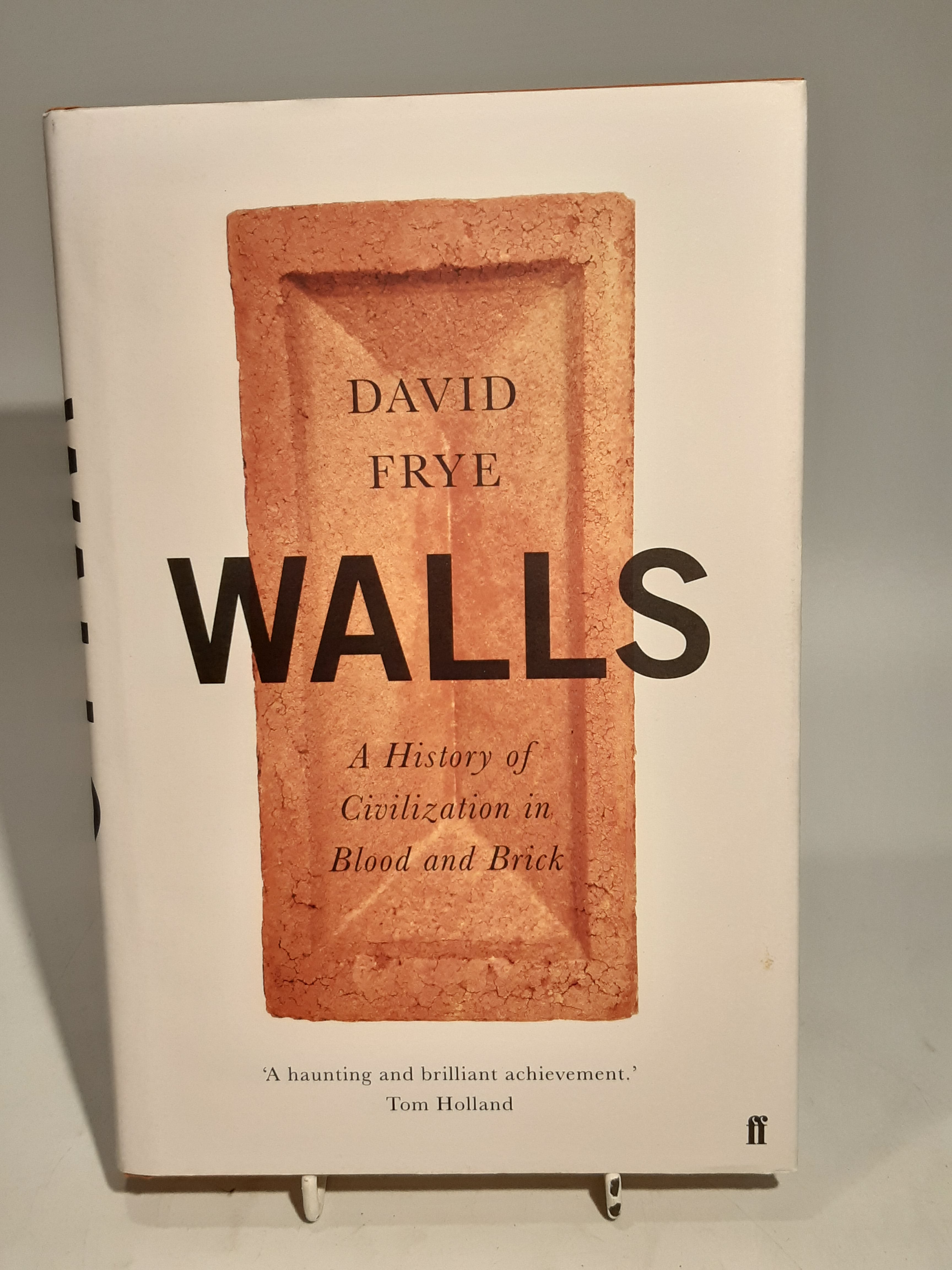 David Frye - Walls: A History of Civilization in Blood and Brick