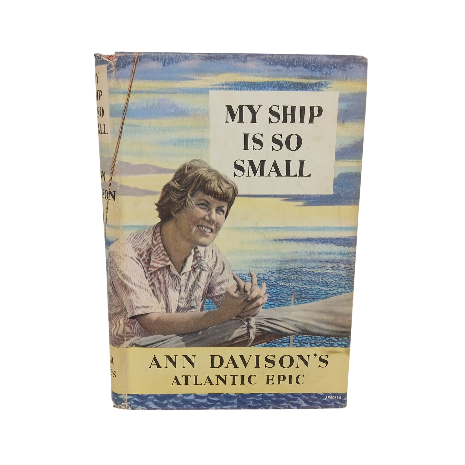 My Ship Is So Small Ann Davison Atlantic Epic Hardcover