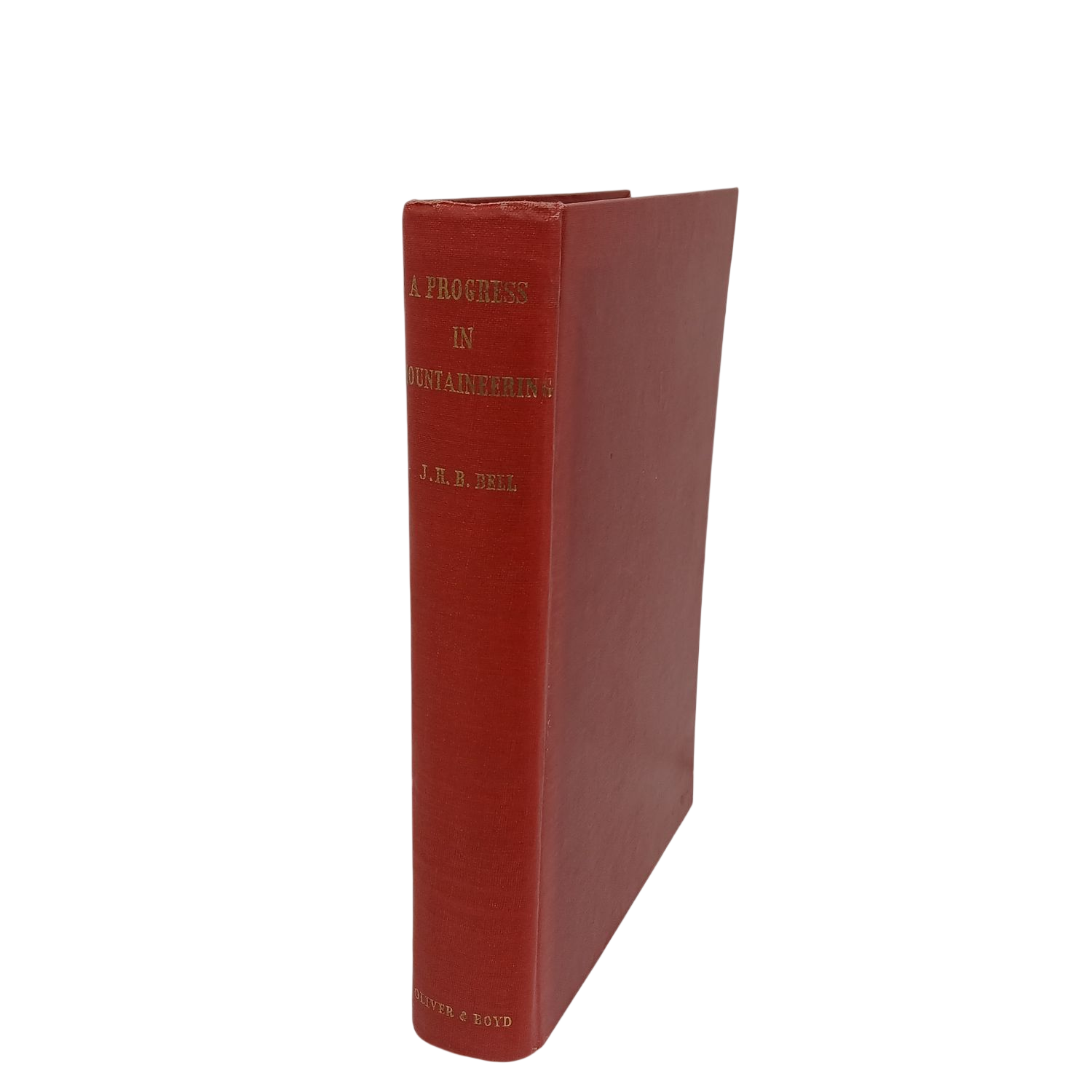 A Progress in Mountaineering by J.H.B. Bell First Edition