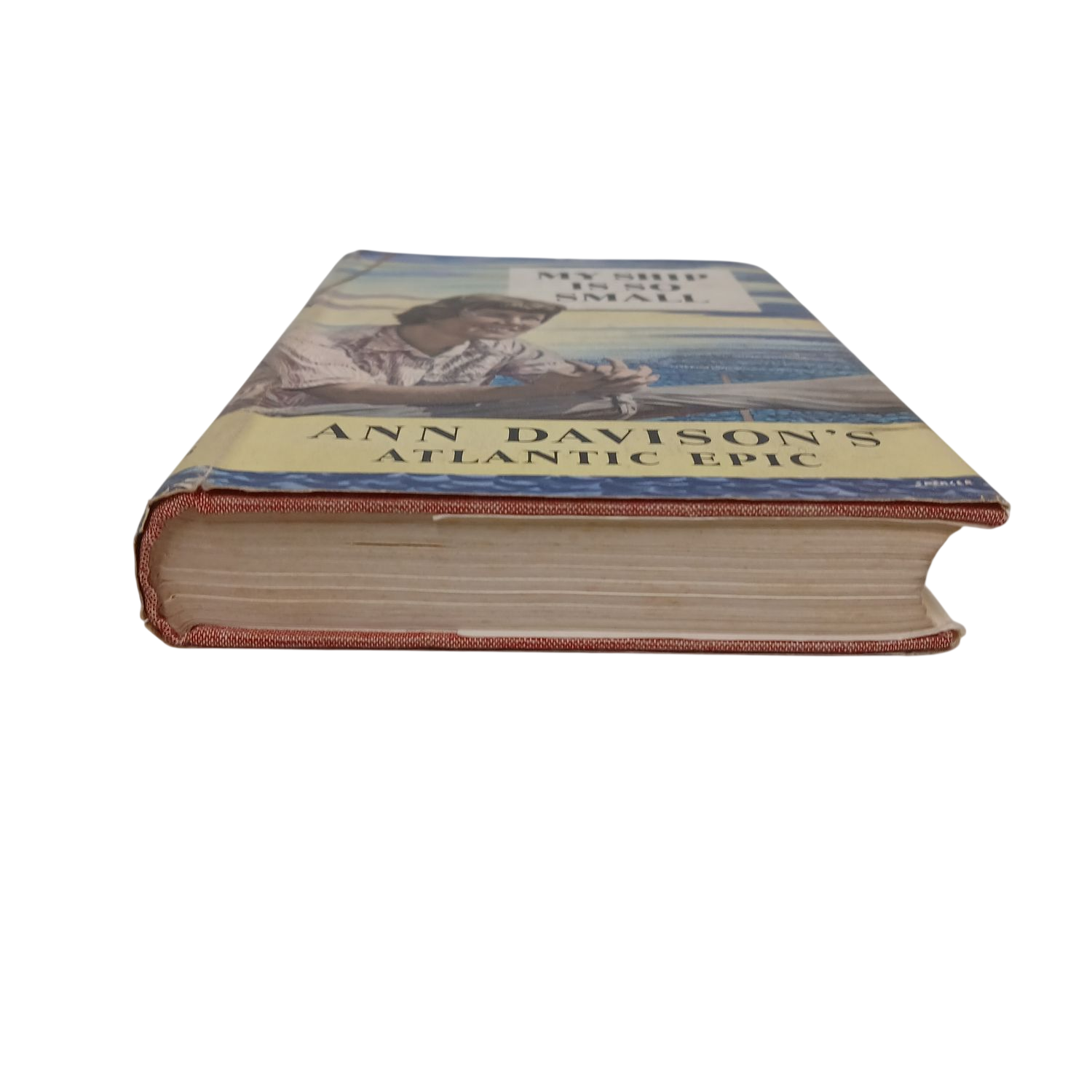 My Ship Is So Small Ann Davison Atlantic Epic Hardcover